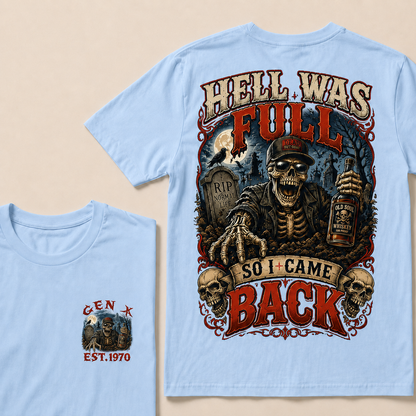 Hell Was Full So I Came Back Halloween Custom Year T-shirt