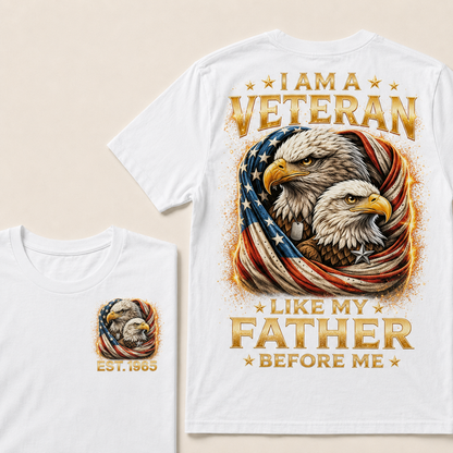 I Am A Veteran Like My Father Before Me Custom Year T-shirt