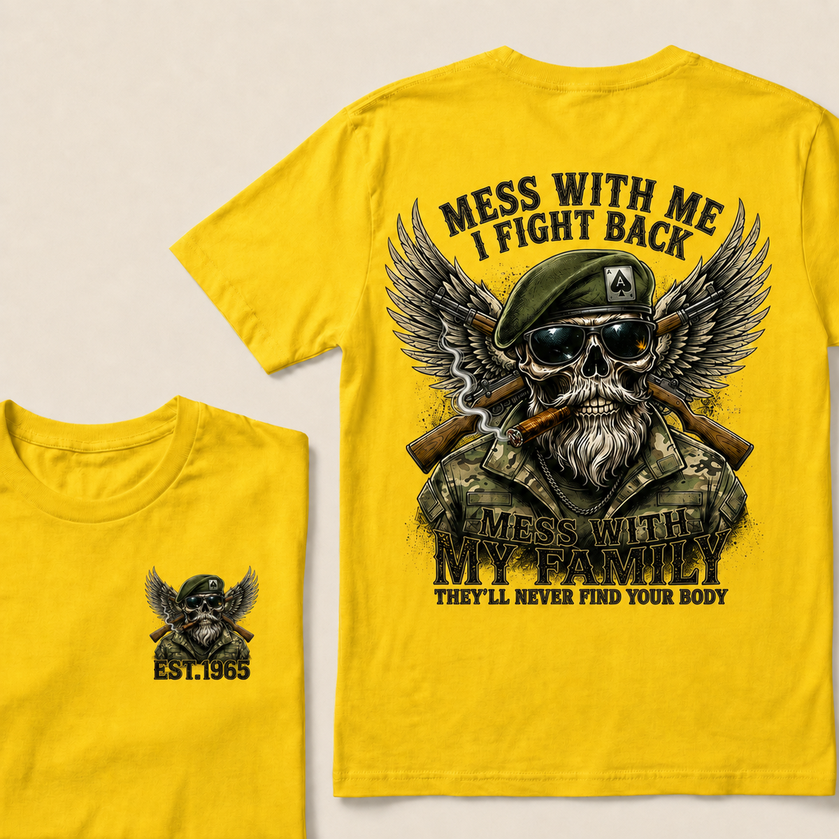 Mess With Me I Fight Back Mess With My Family They'll Never Find Your Body Custom Year T‑Shirt