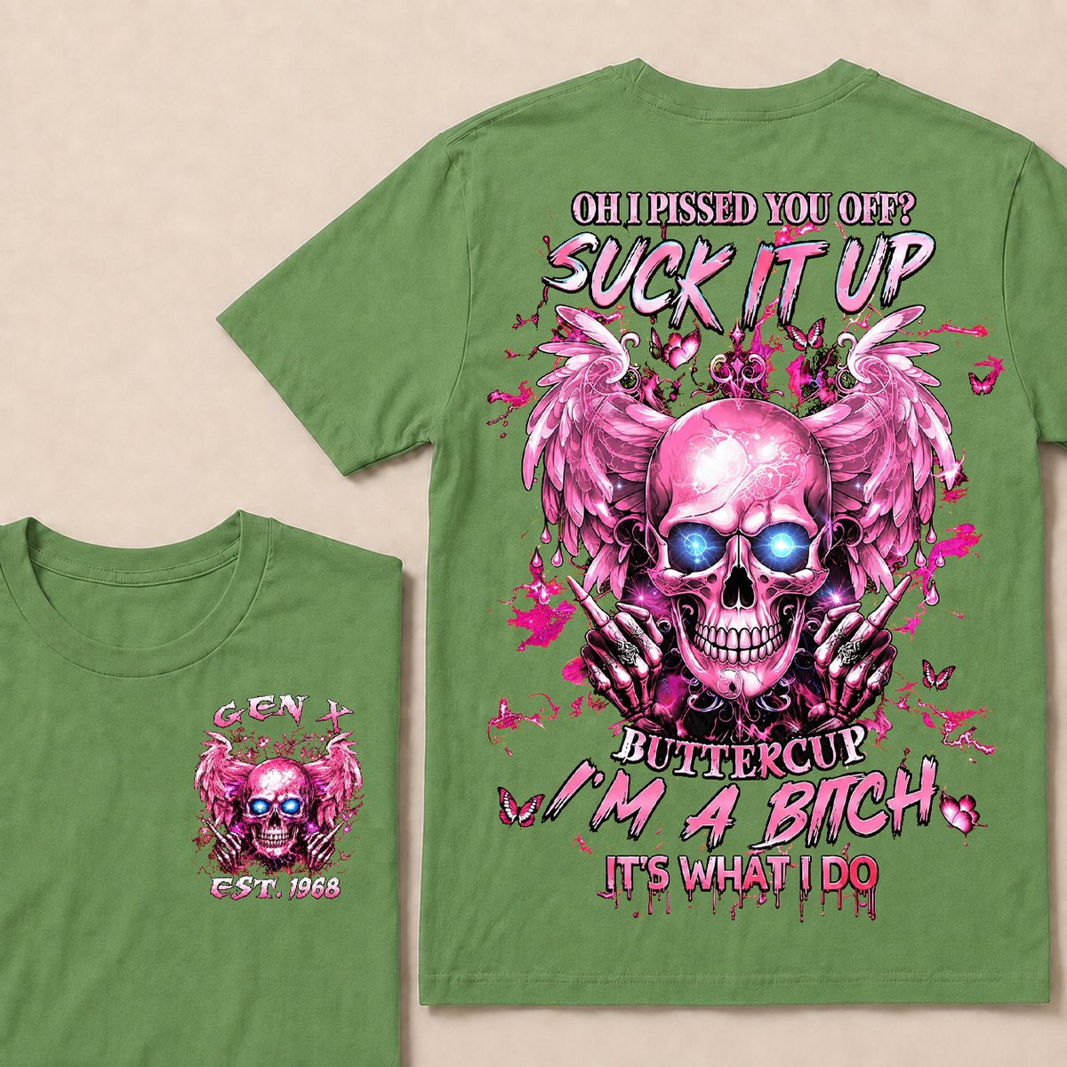Oh I Pissed You Off Custom Year T-shirt