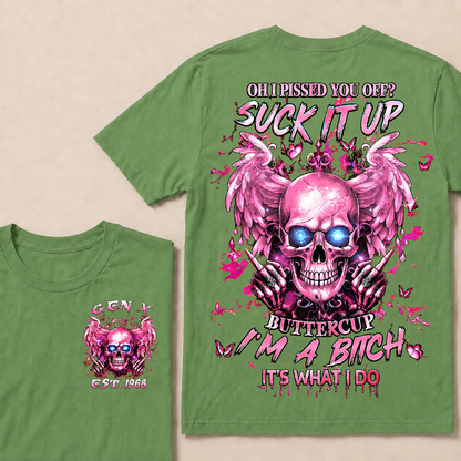 Oh I Pissed You Off Custom Year T-shirt