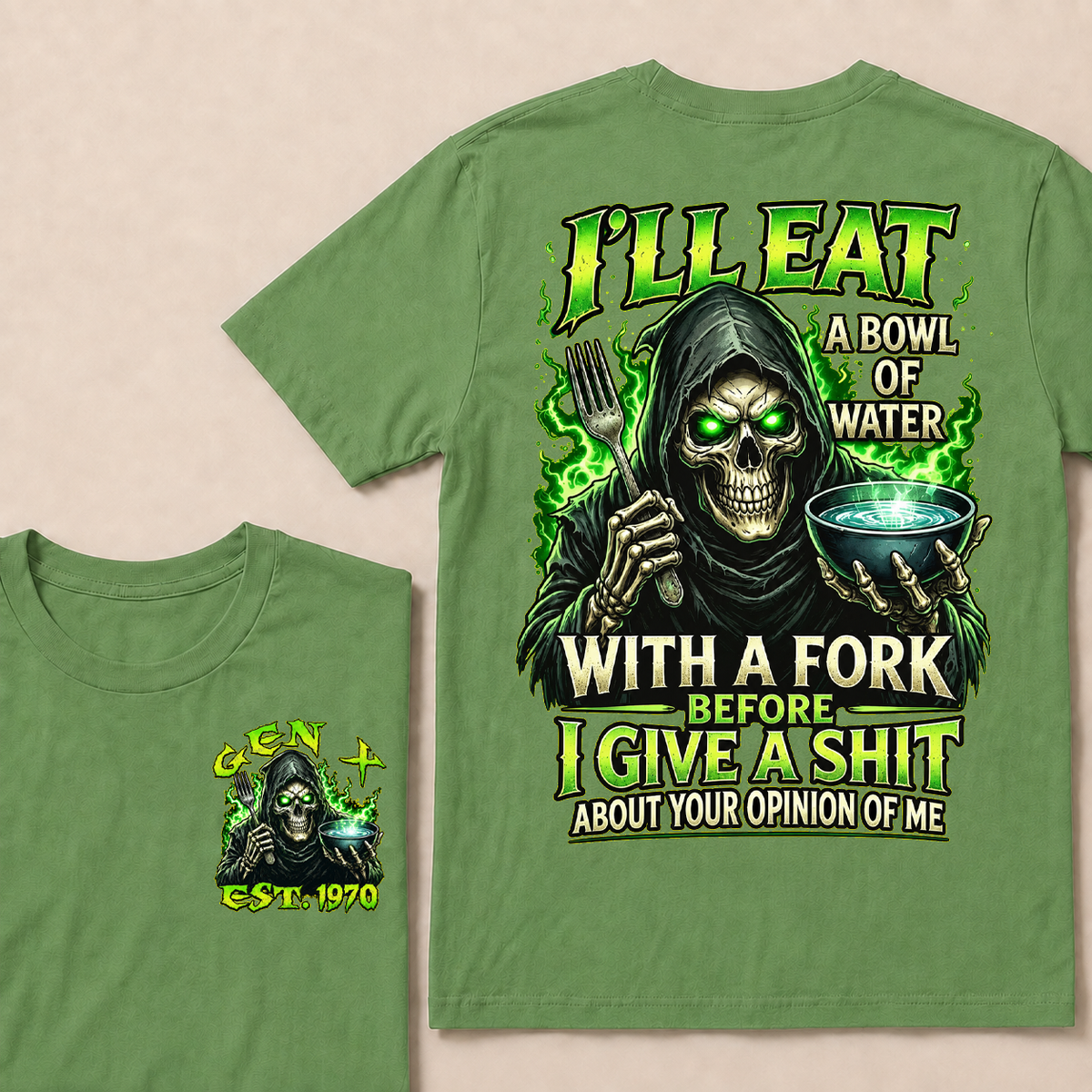 I'll Eat A Bowl Of Water With A Fork Before I Give A Shit About Your Opinion Of Me Custom Year T-shirt