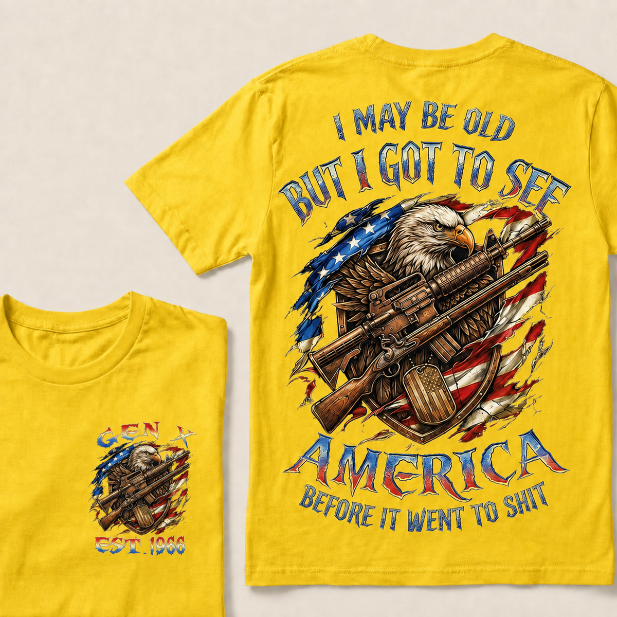 I May Be Old But I Got To See America Before It Went To Shit Custom Year T-shirt