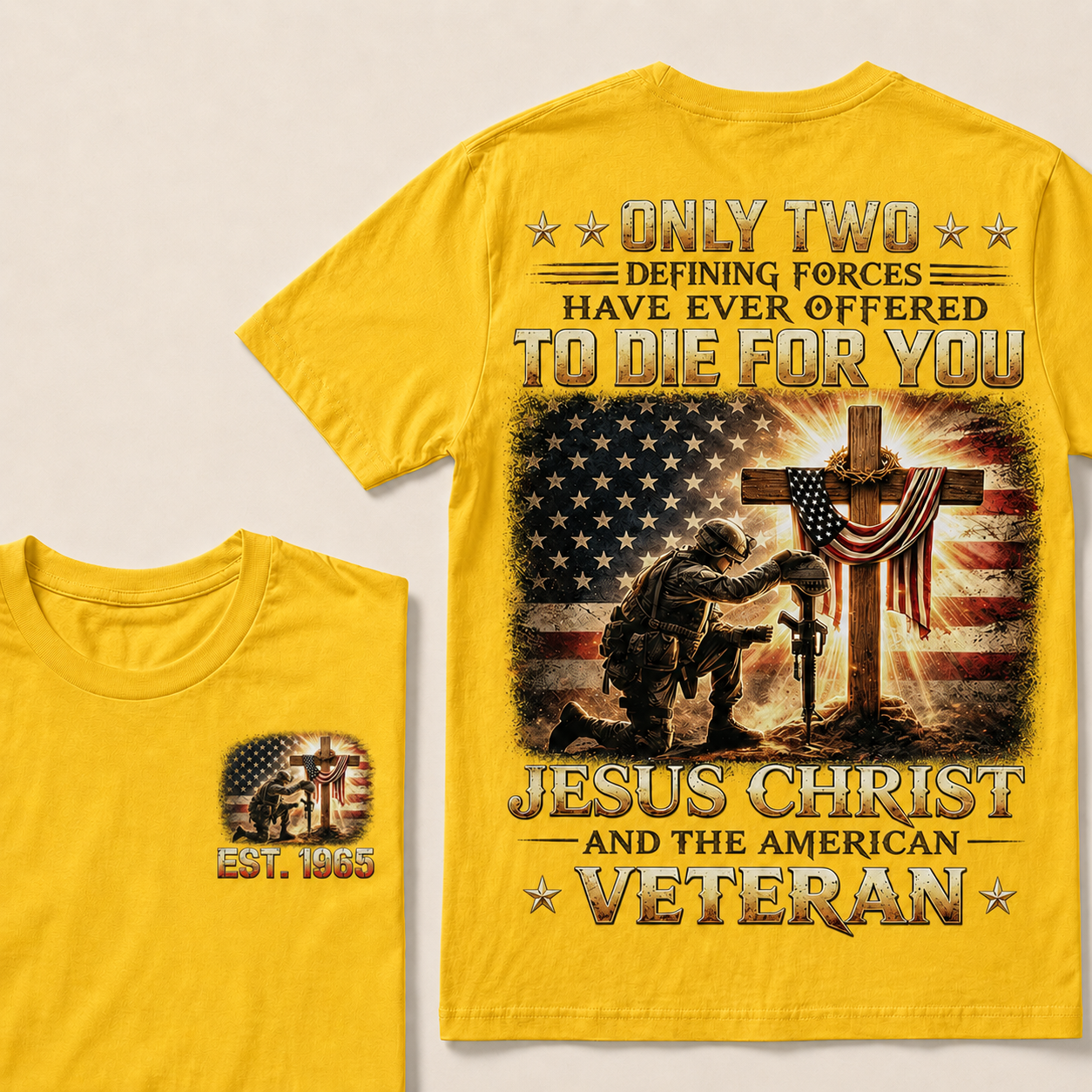Only Two Defining Forces Have Ever Offered To Die For You Jesus Christ Custom Year T-shirt