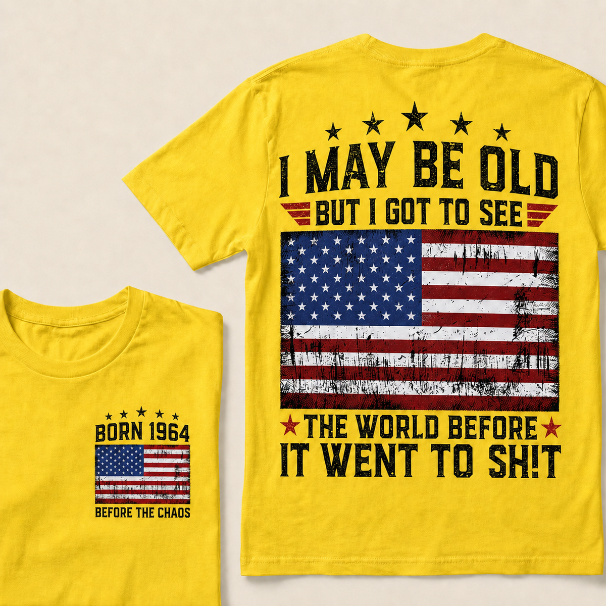 I May Be Old But I Got To See America Before It Went To Shit Custom Year T-shirt