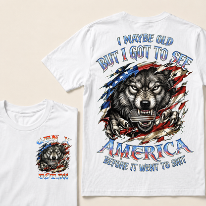 I May Be Old But I Got To See America Before It Went To Shit Custom Year T-shirt