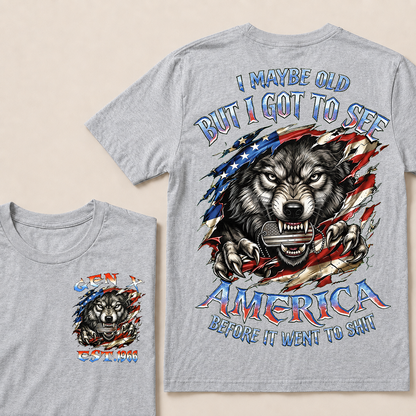 I May Be Old But I Got To See America Before It Went To Shit Custom Year T-shirt