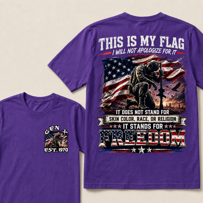 This Is My Flag I Will Not Apologize For It It Does Not Stand For Skin Color Race Or Religion  Custom Year T-shirts