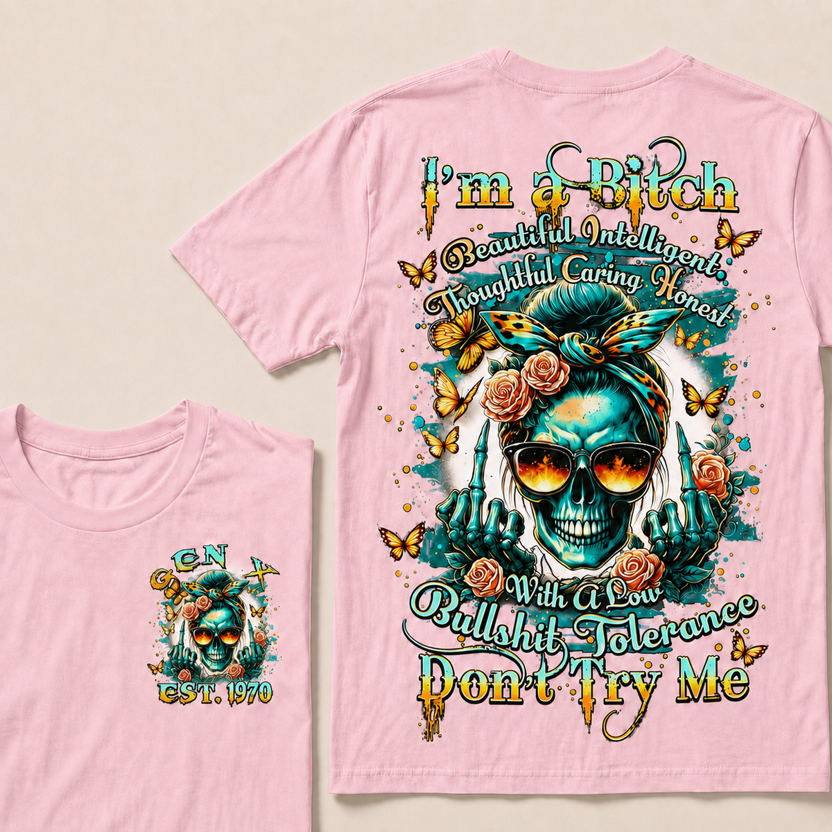I'm A Bitch With A Low Bullshit Tolerance Don't Try Me Custom Year T-shirt