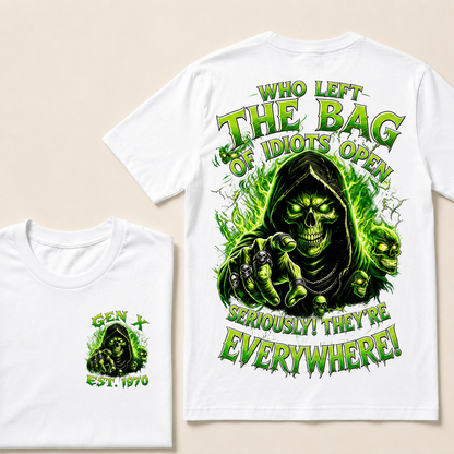 Who Left The Bag Of Idiots Open Seriously! They're Everywhere Custom Year T-shirt