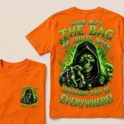 Who Left The Bag Of Idiots Open Seriously! They're Everywhere Custom Year T-shirt