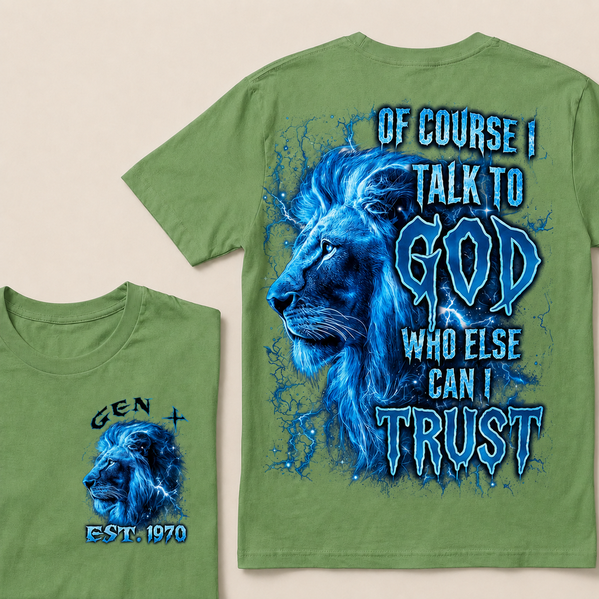 Of Course I Talk To God Who Else Can I Trust Custom Year T-shirt