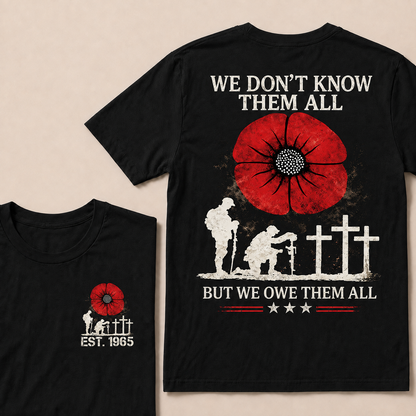 We Don't Know Them All But We Owe Them All Custom Year T-shirt