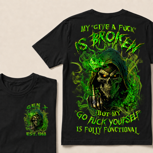 My Give A F*uk Is Broken Custom Year T-shirt