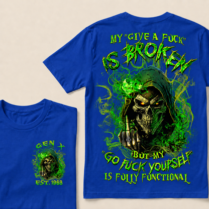 My Give A F*uk Is Broken Custom Year T-shirt