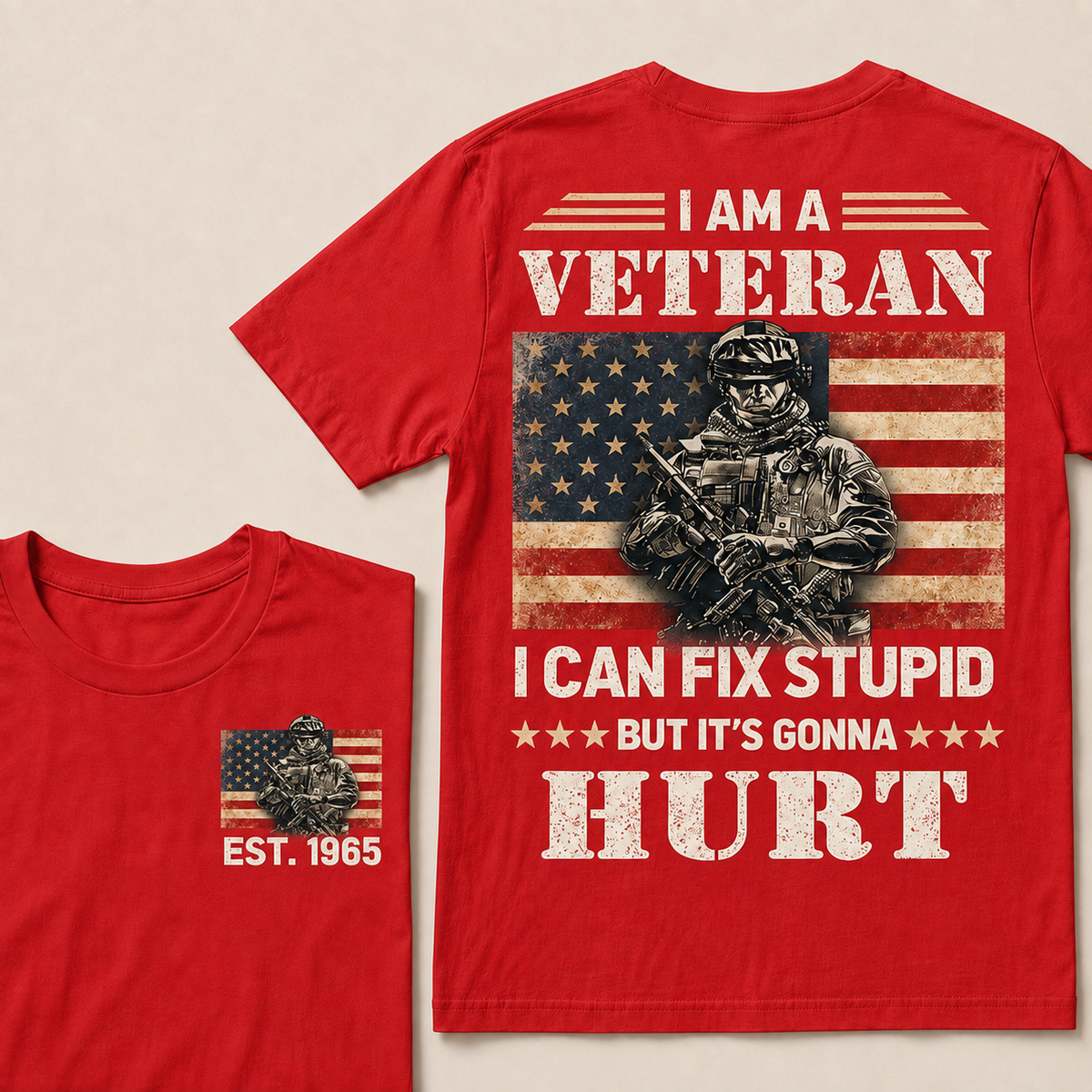 I Am A Veteran I Can Fix Stupid But It's Gonna Hurt Custom Year T-shirt