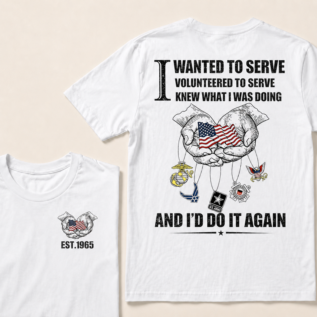 I Wanted To Serve Volunteered To Serve Custom Year T-shirt