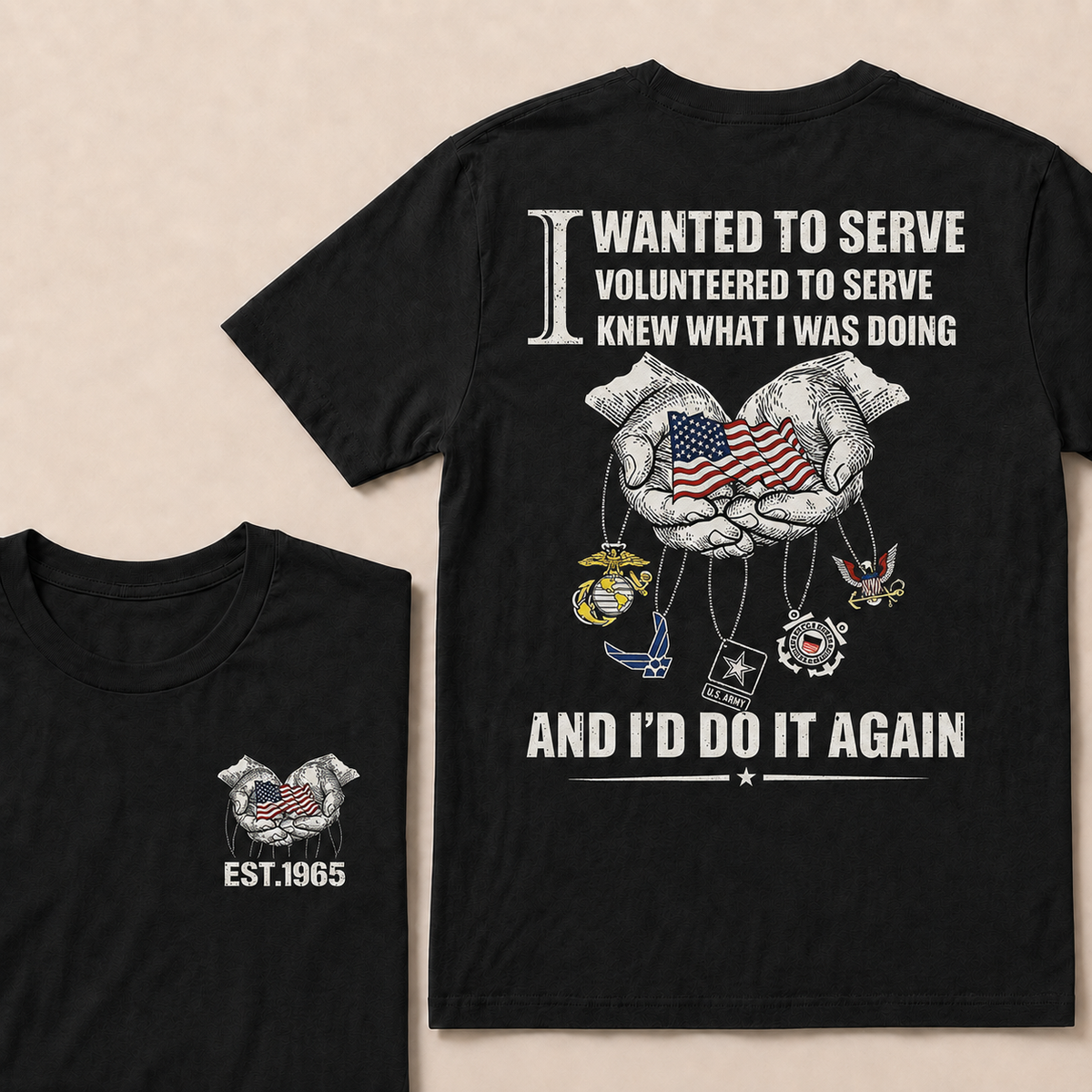 I Wanted To Serve Volunteered To Serve Custom Year T-shirt