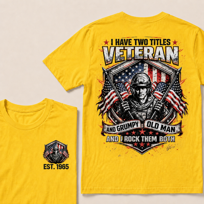 I Have Two Titles Veteran And Grumpy Old Man Custom Year T-shirt