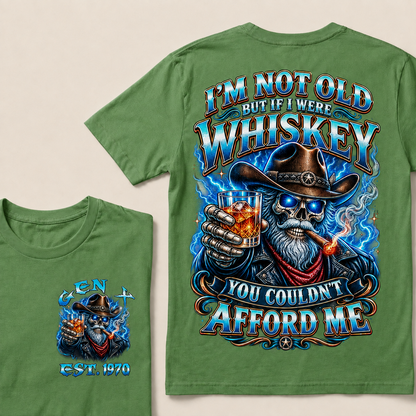 I'm Not Old But If I Were Whiskey You Couldn't Afford Me Custom Year T-shirt
