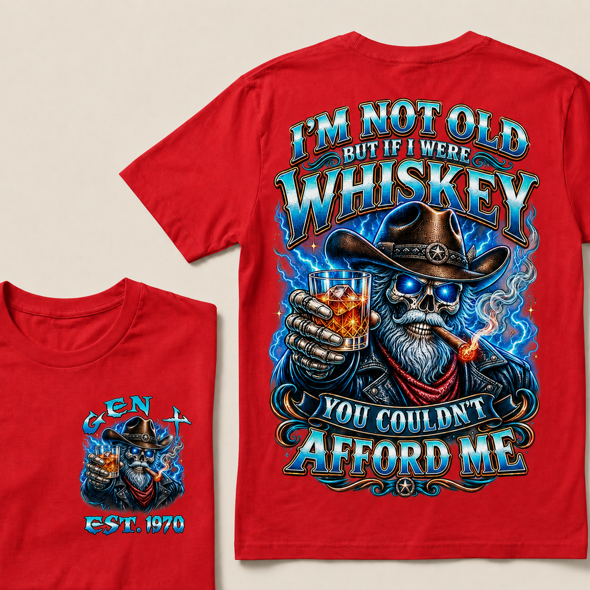 I'm Not Old But If I Were Whiskey You Couldn't Afford Me Custom Year T-shirt