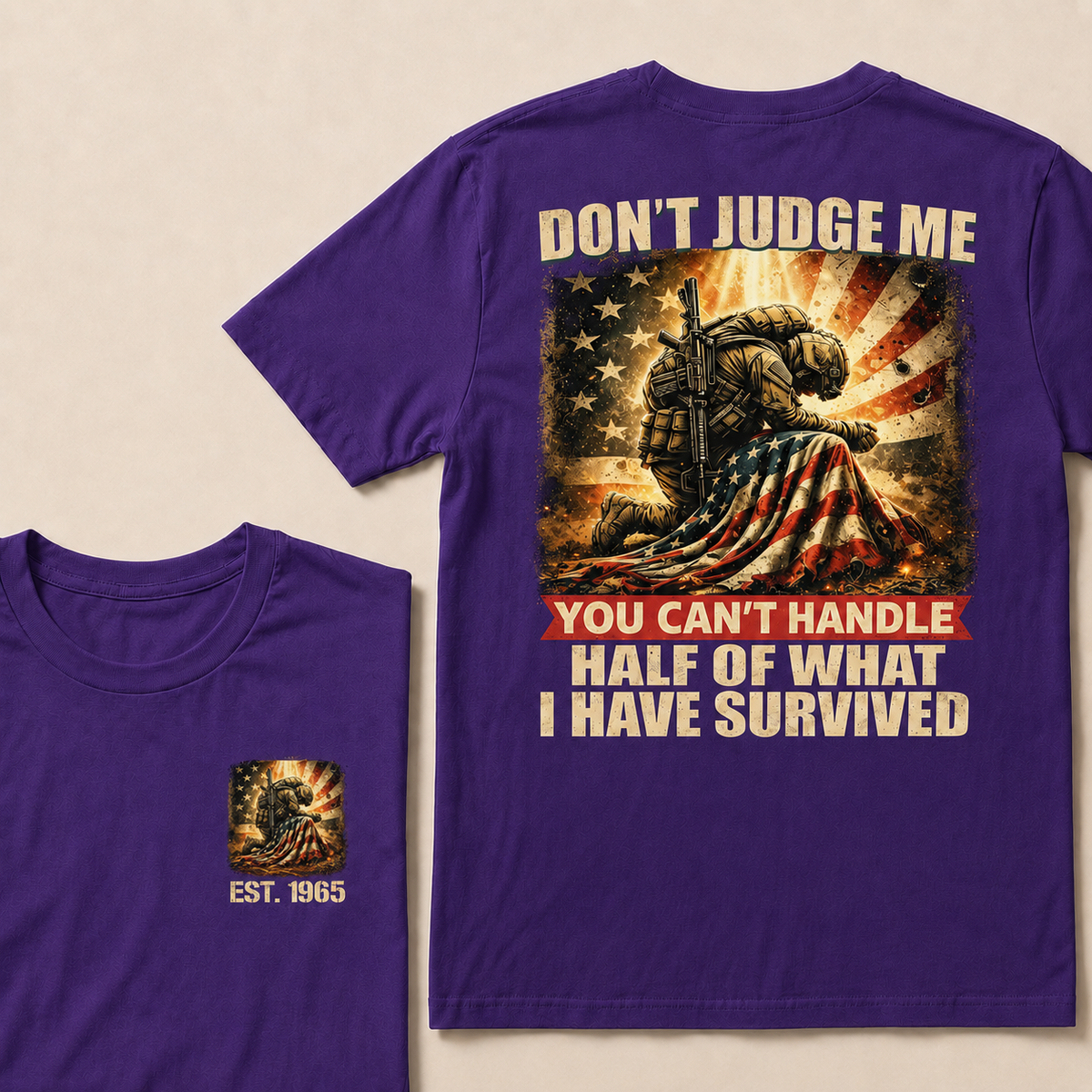 Don't Judge Me You Can't Handle Half Of What I Have Survived Custom Year T-shirt