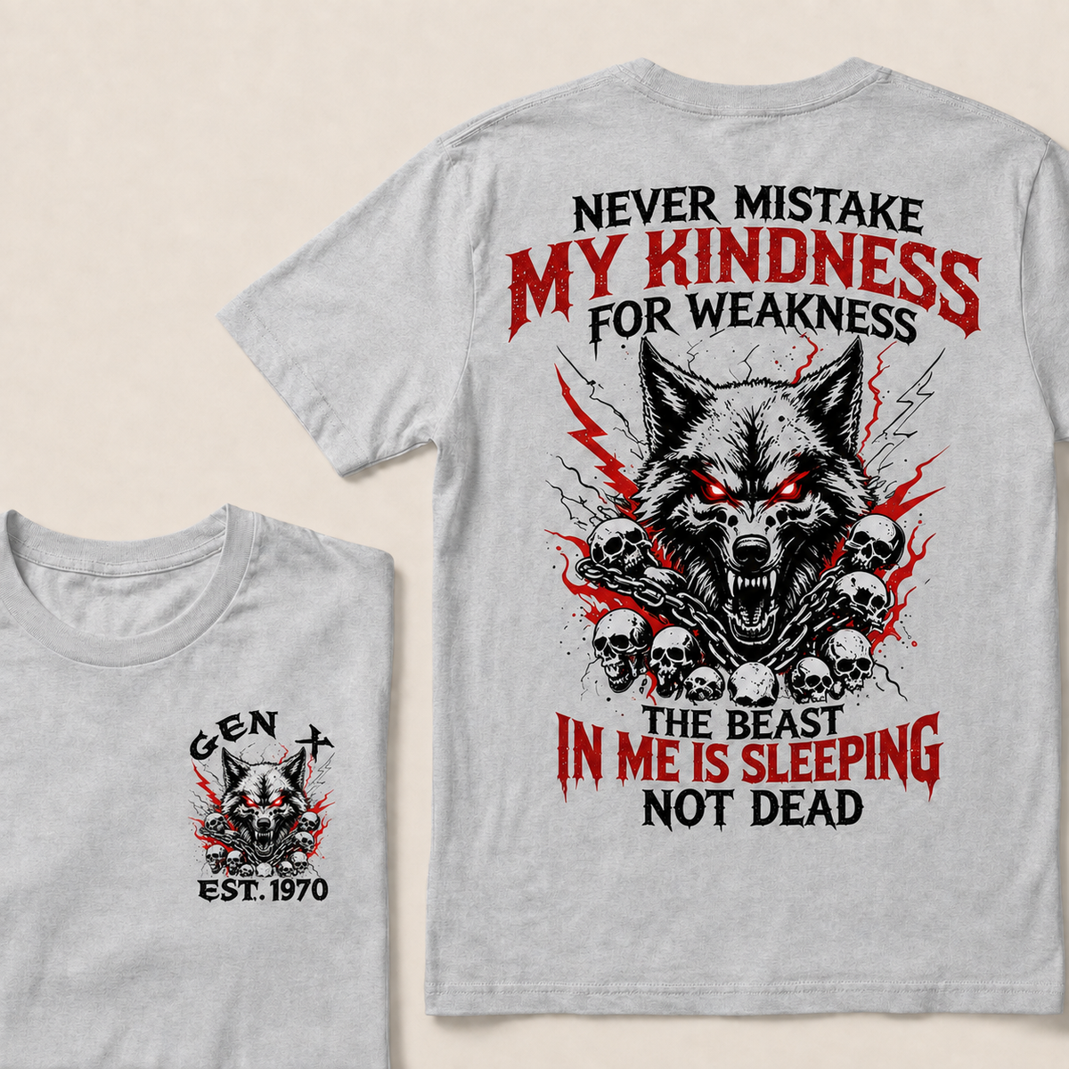 Never Mistake My Kindness For Weakness The beast in me is sleeping not dead Custom Year T-shirt