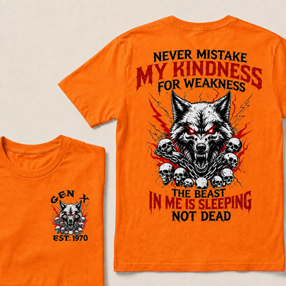 Never Mistake My Kindness For Weakness The beast in me is sleeping not dead Custom Year T-shirt