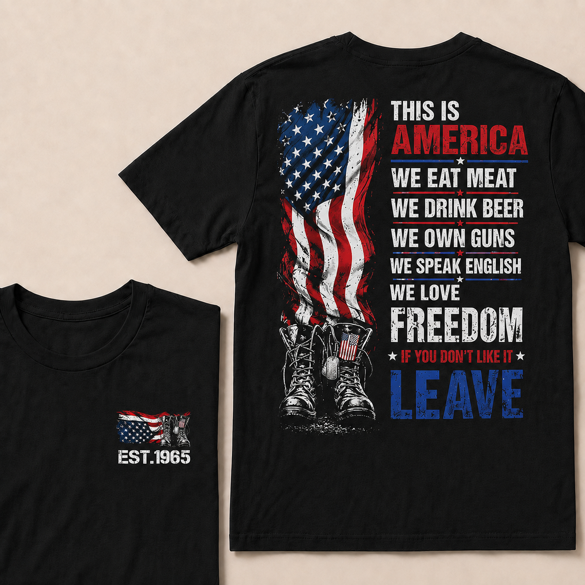 This Is America We Eat Meat We Drink Beer We Own Guns We love Freedom If You Don't Like It Leave Custom Year T-shirt