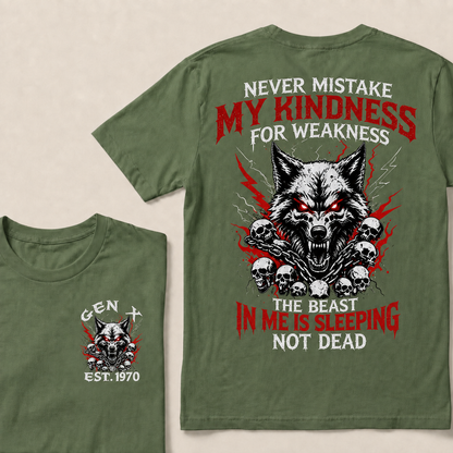 Never Mistake My Kindness For Weakness The beast in me is sleeping not dead Custom Year T-shirt