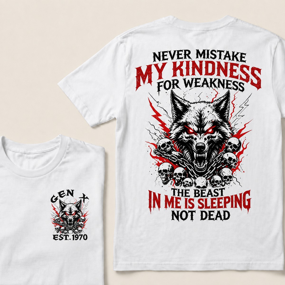 Never Mistake My Kindness For Weakness The beast in me is sleeping not dead Custom Year T-shirt