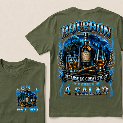 Bourbon Because No Great Story Ever Started With A Salad Custom Year T-shirt