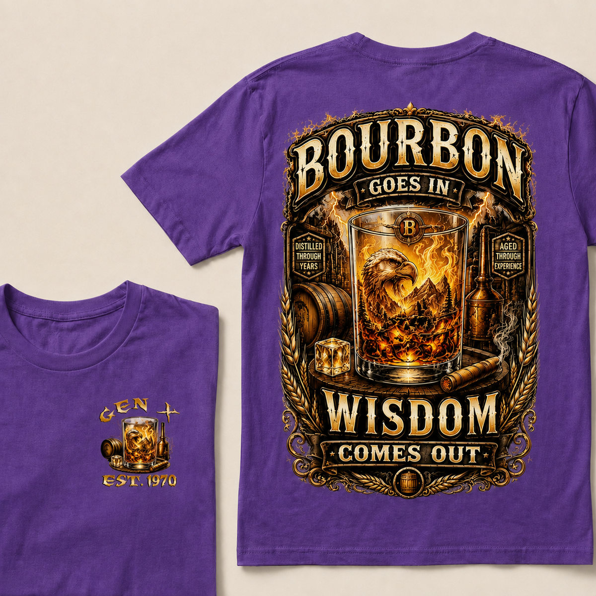 Bourbon Goes In Wisdom Comes Out Custom Year T-shirt