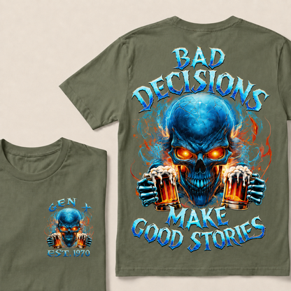 Bad Decisions Make Good Stories Custom Year T-shirt
