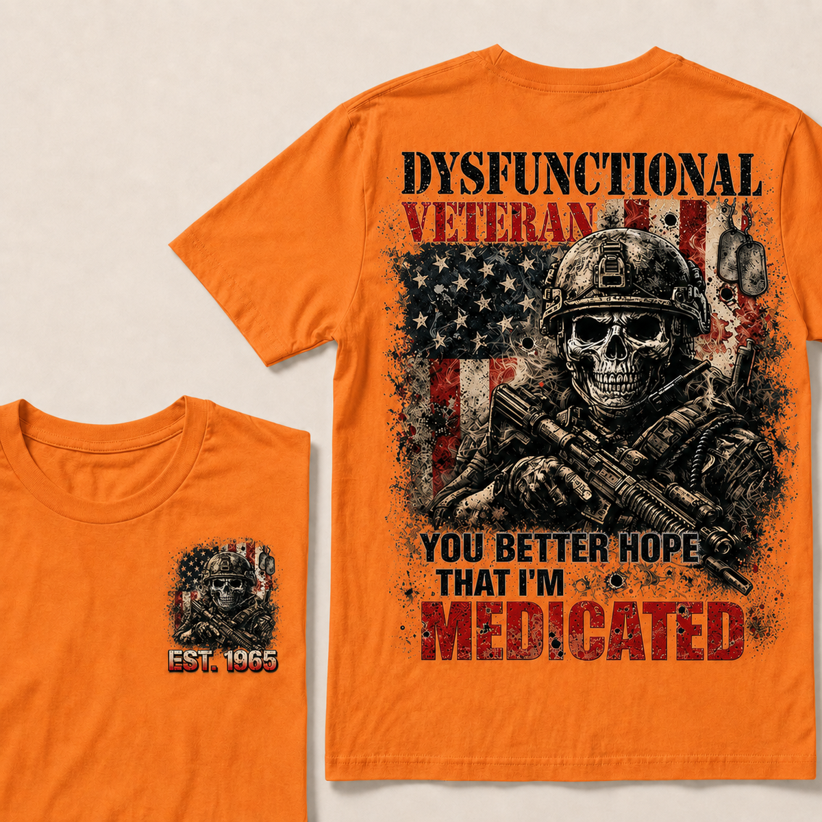 Dysfunctional Veteran  You Better Hope That I'm Medicated Custom Year T-shirt