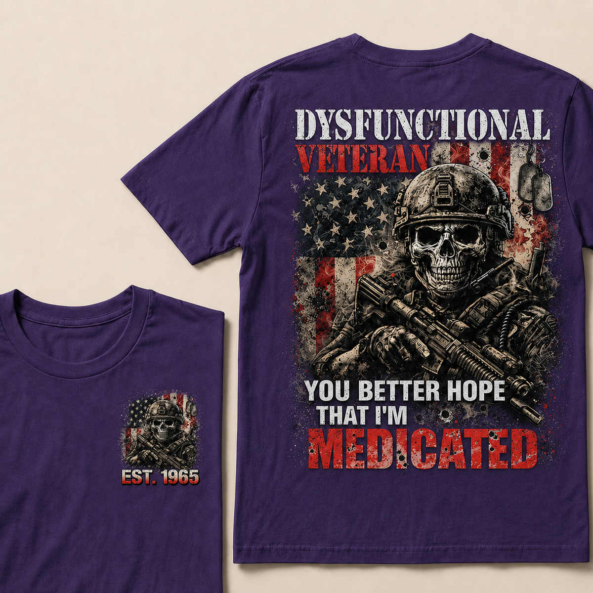 Dysfunctional Veteran  You Better Hope That I'm Medicated Custom Year T-shirt