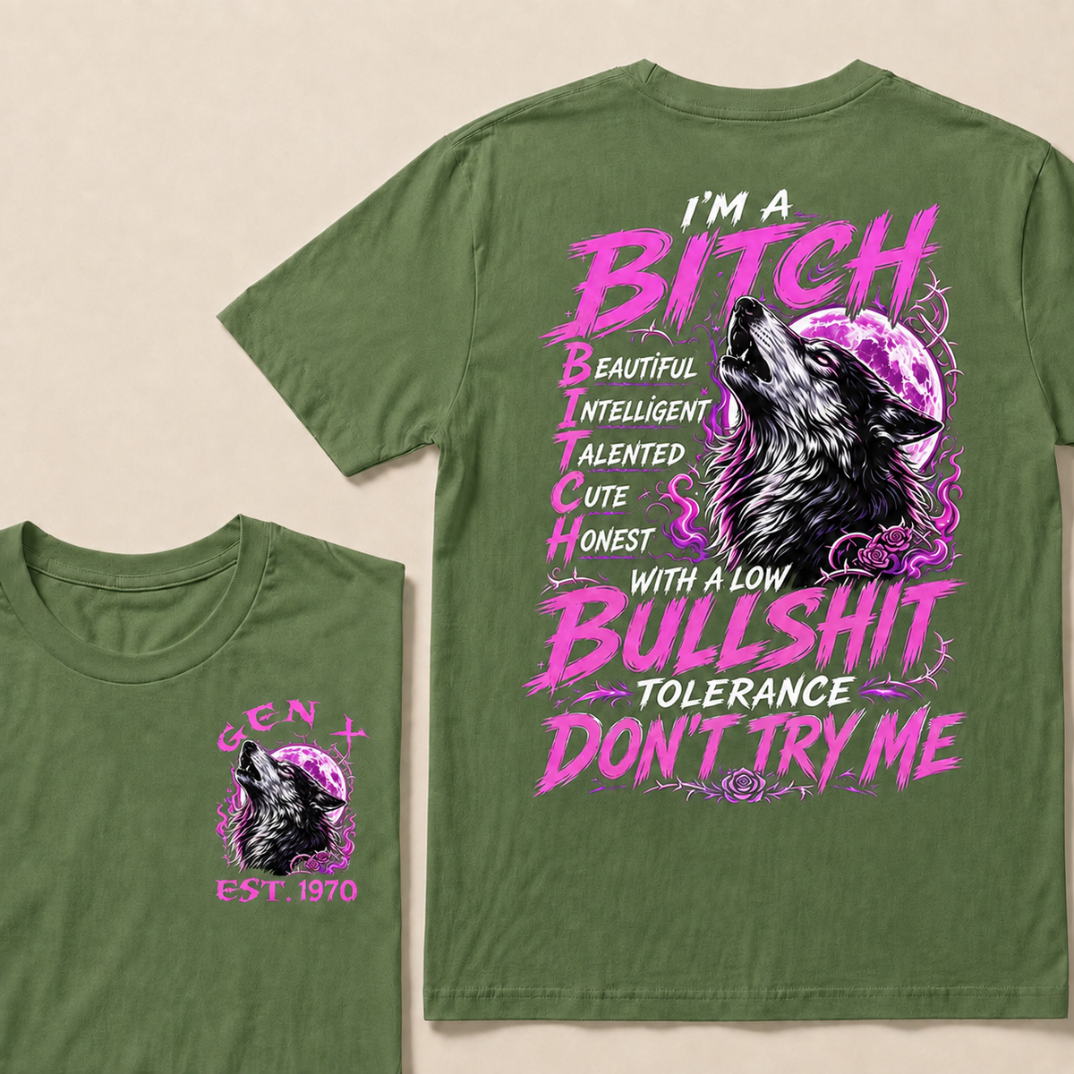 I’m A Bitch  Beautiful Intelligent Talented Cute Honest  With A Low Bullshit Tolerance Don’t Try Me Custom Year T-shirt