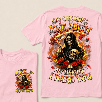 Say One More Joke About My Height I Dare You Custom Year T-shirt