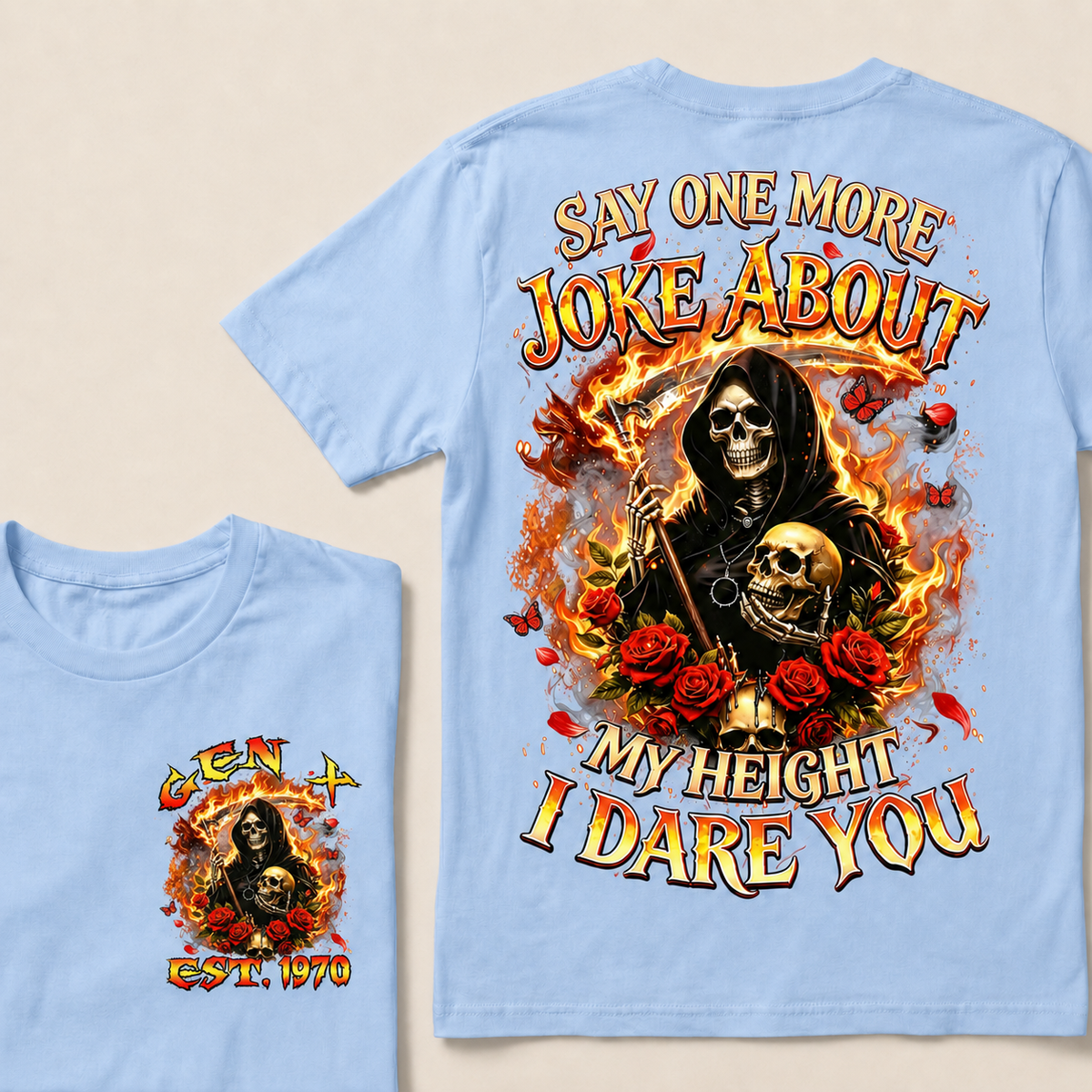 Say One More Joke About My Height I Dare You Custom Year T-shirt