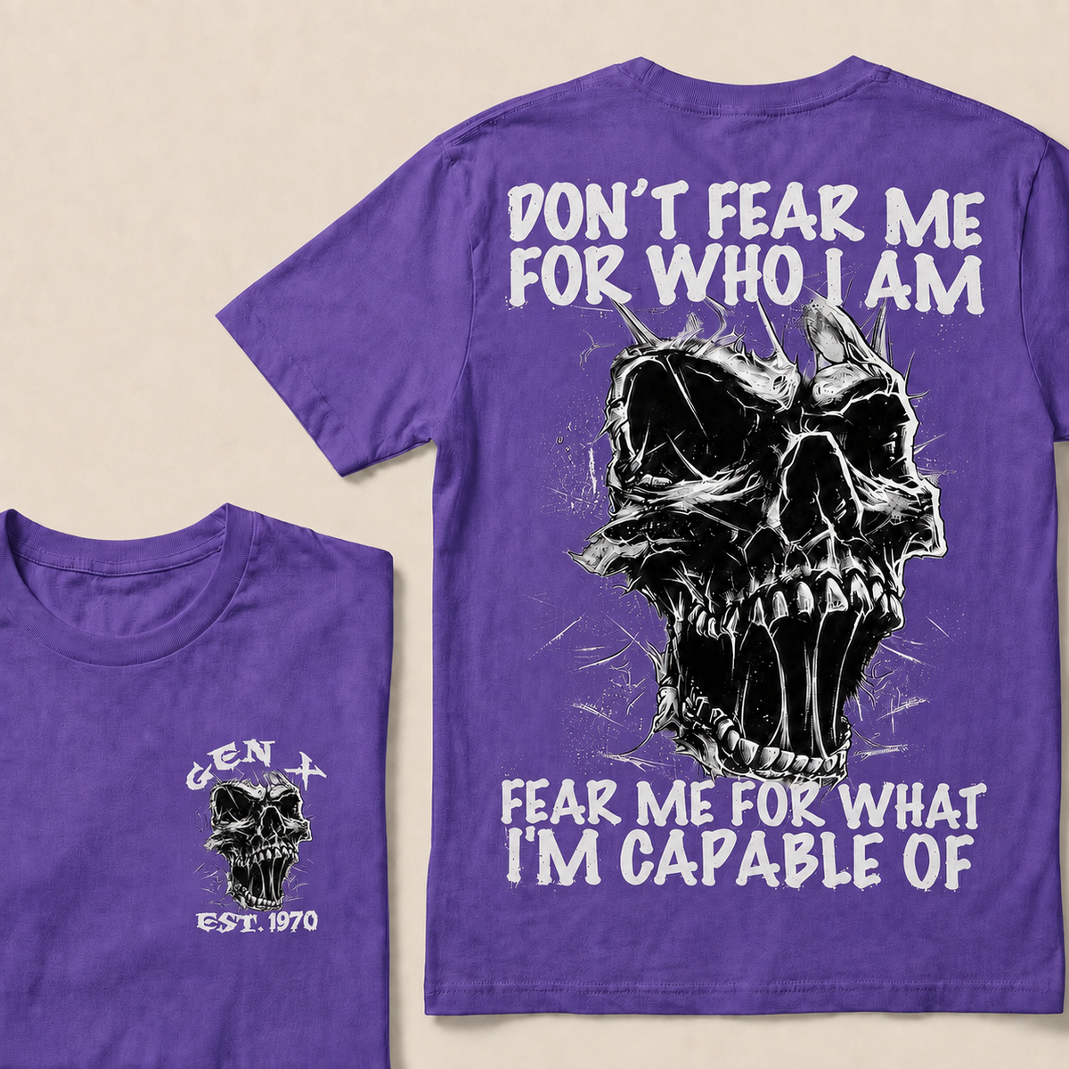Don't Fear Me For Who I Am Fear Me For What I'm Capable Of Custom Year T-shirt