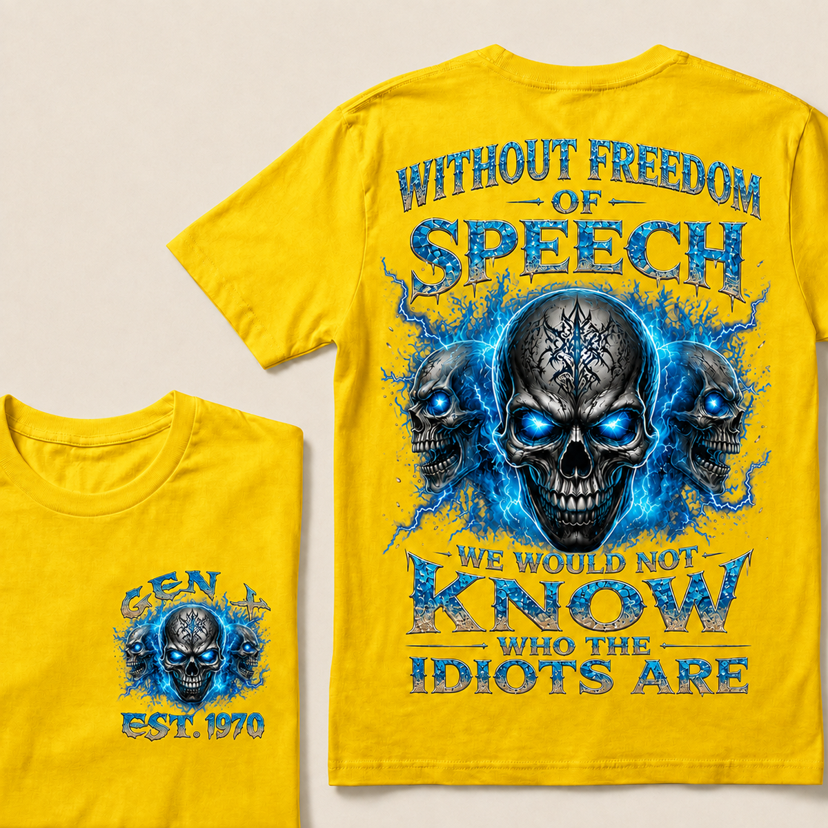Without Freedom Of Speech We Would Not Know Who The Idiots Are Custom Year T-shirt