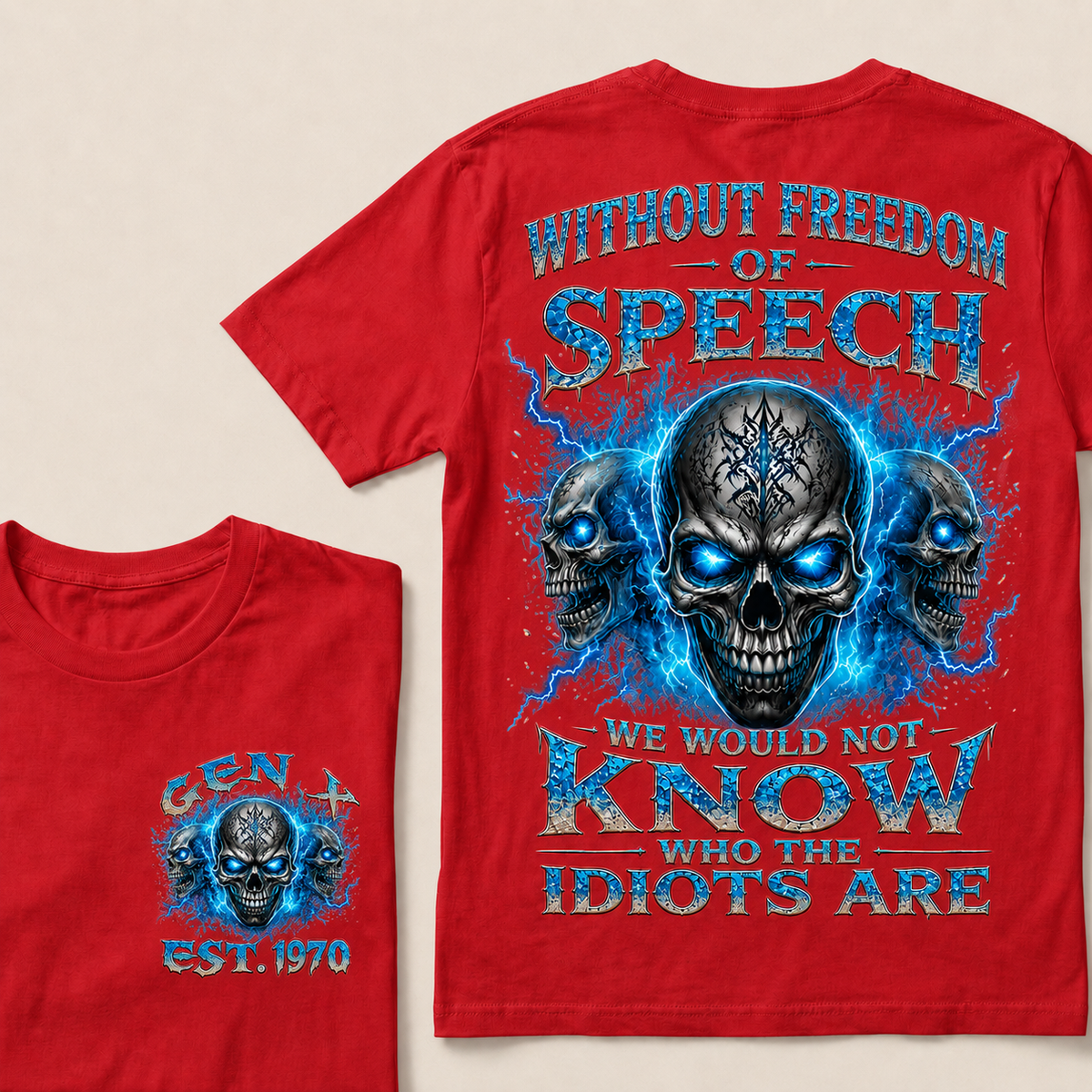 Without Freedom Of Speech We Would Not Know Who The Idiots Are Custom Year T-shirt