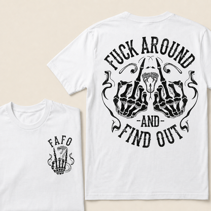 Fuck Around And Find Out Fafo T-shirt