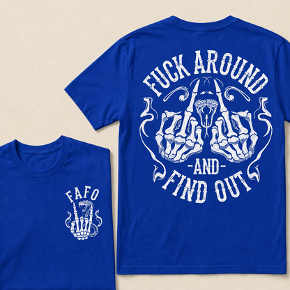 Fuck Around And Find Out Fafo T-shirt