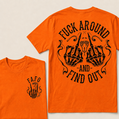 Fuck Around And Find Out Fafo T-shirt
