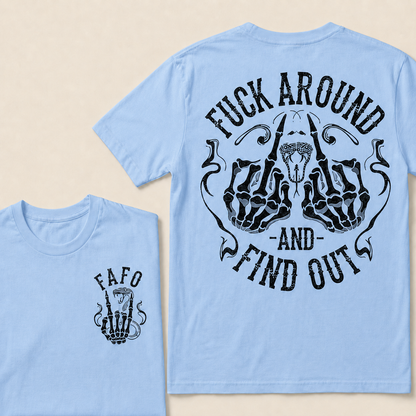 Fuck Around And Find Out Fafo T-shirt