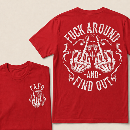 Fuck Around And Find Out Fafo T-shirt