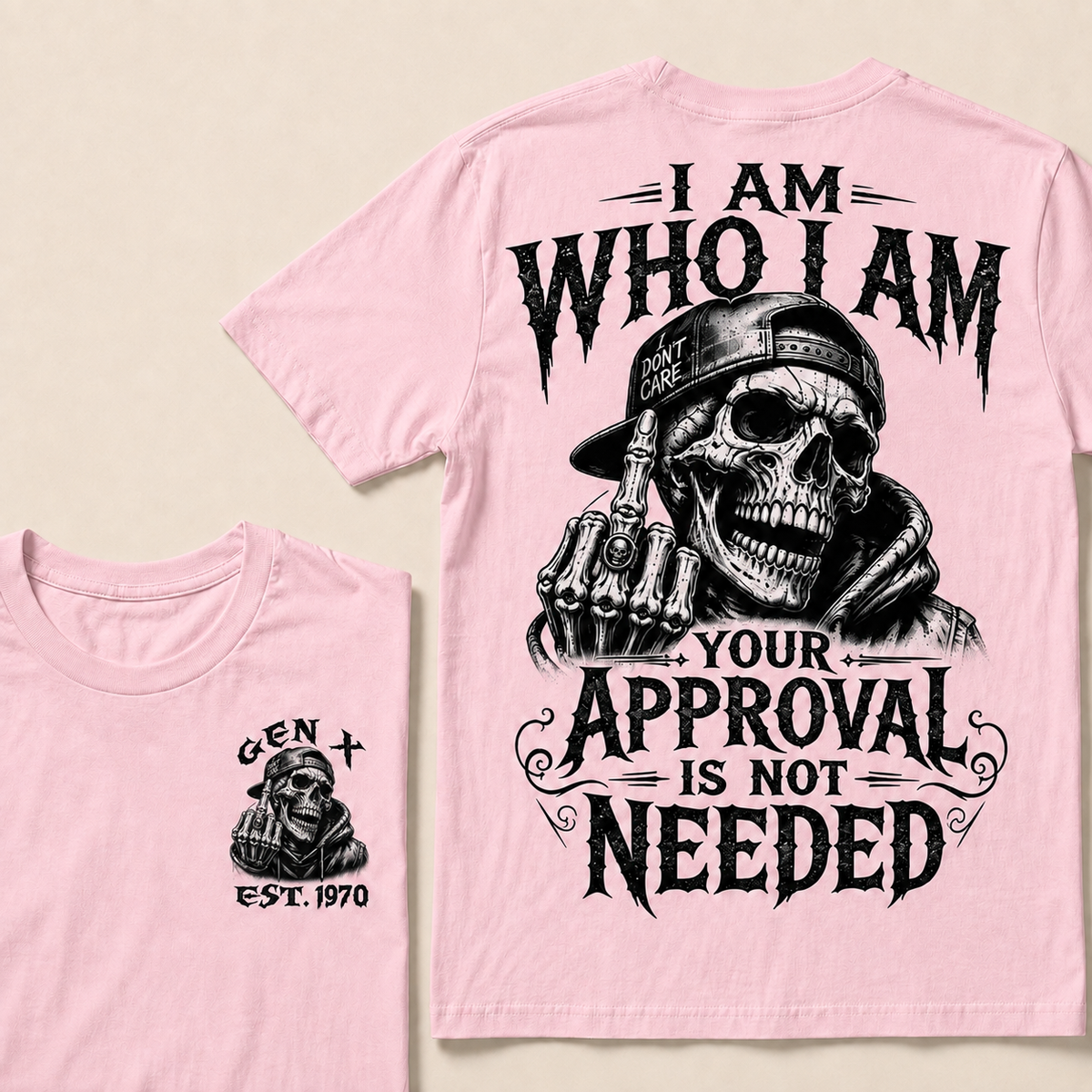 I Am Who I Am Your Approval Is Not Needed Custom Year T-shirt