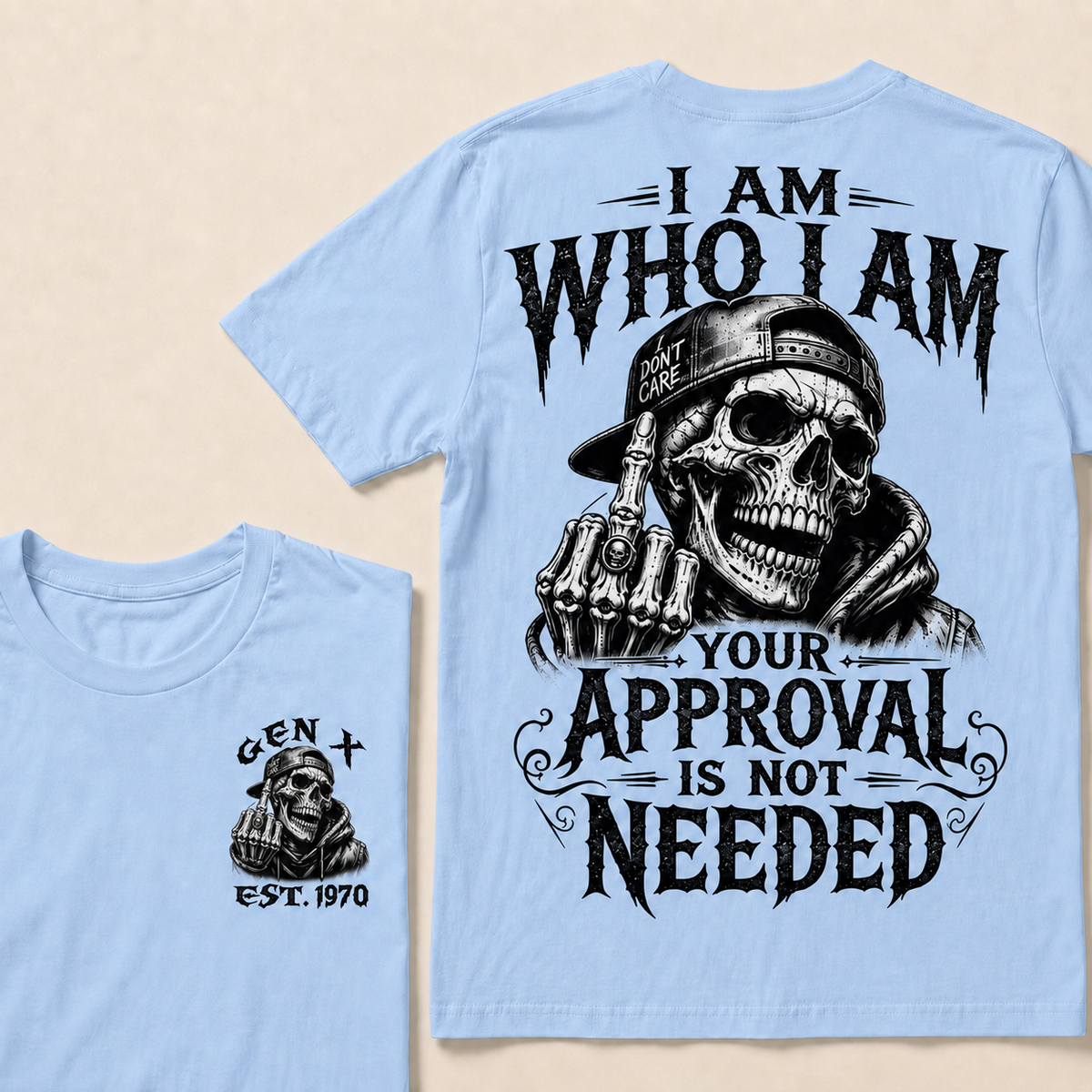I Am Who I Am Your Approval Is Not Needed Custom Year T-shirt
