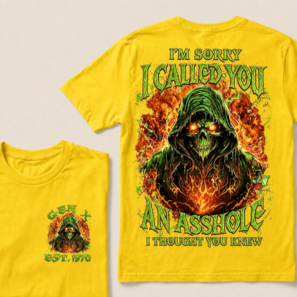 I'm Sorry I Called You An Asshole I Thought You Knew Custom Year T-shirt